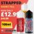 Strapped 100ml Shortfill E Liquid – £12.99