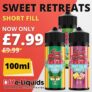 Sweet Retreats 100ml Shortfill E Liquid – £7.99