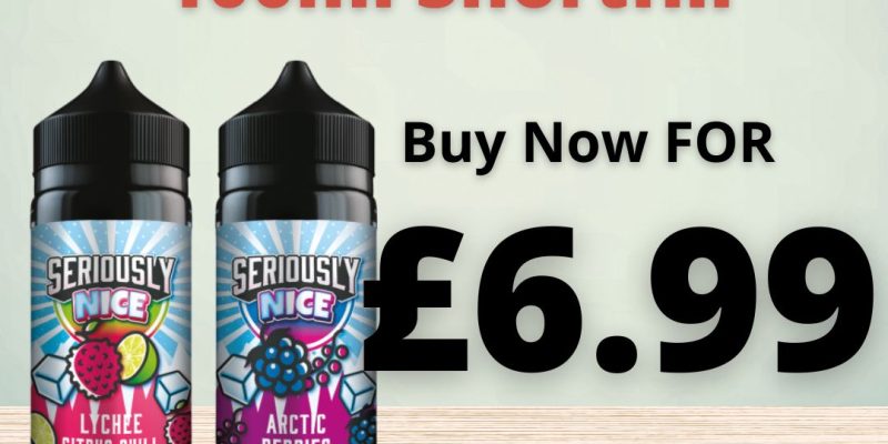 Seriously Nice 100ml Shortfill E Liquid – £6.99