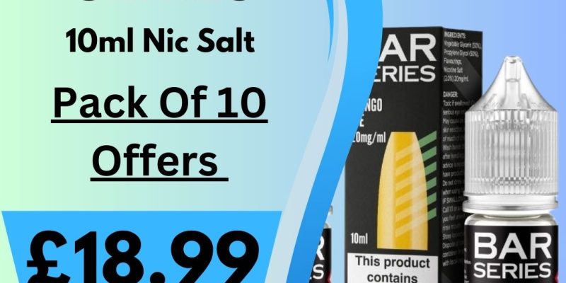 Bar Series 10x 10ml Nic Salts E-Liquids – £18.99
